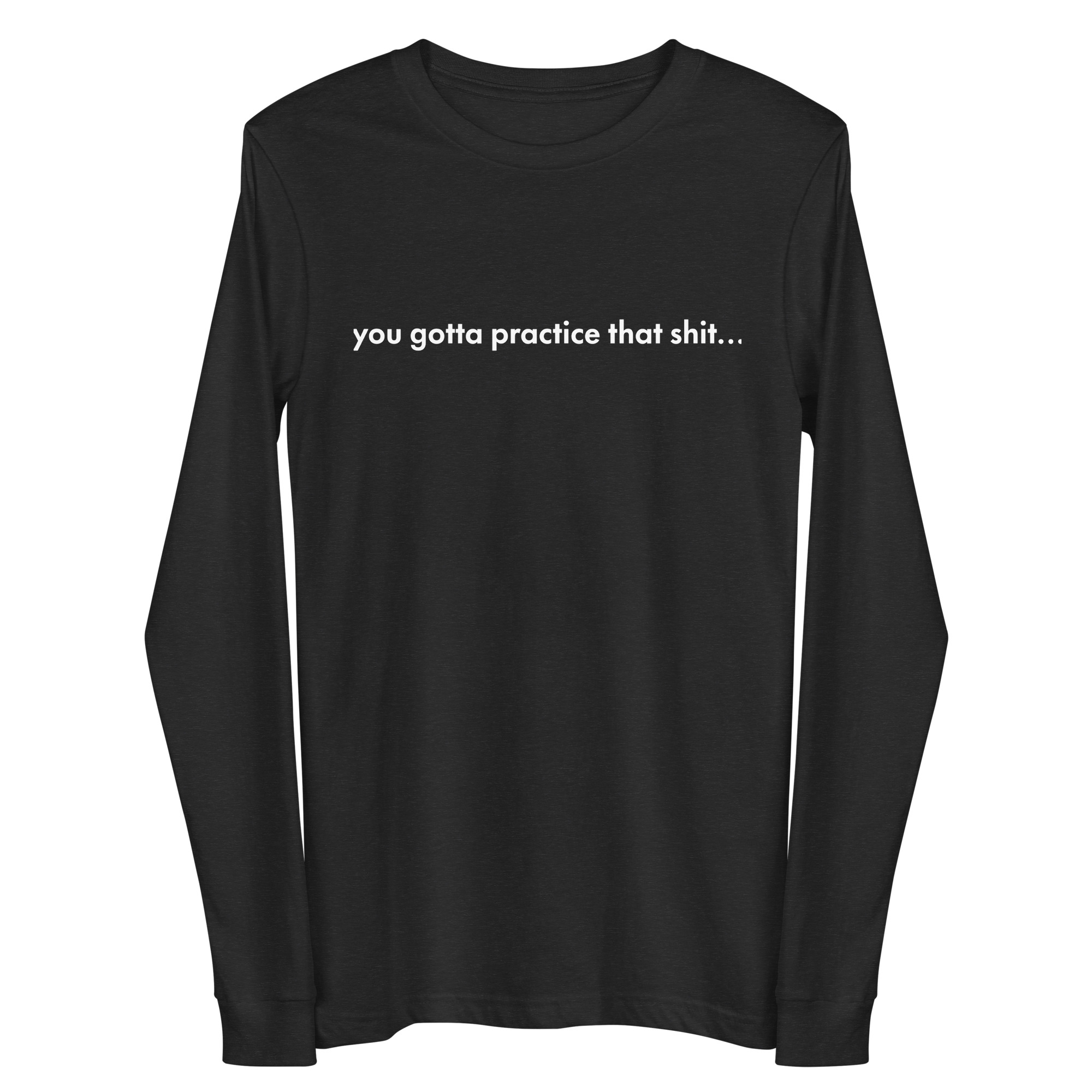 Image of Practice the Work Long Sleeve Tee